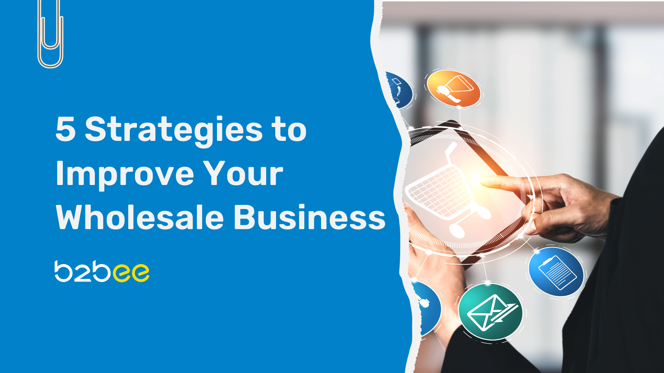 5 Strategies to Improve Your Wholesale Business